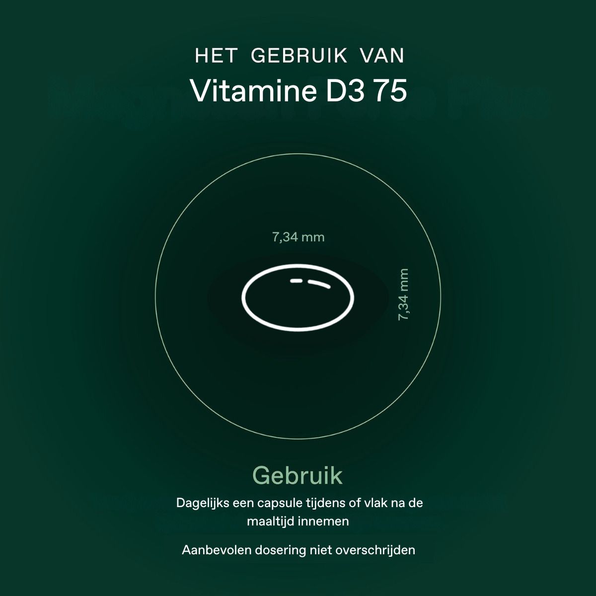 Utilisation de Vitamine D3 75. Contour de capsule avec mesures. Texte : Gebruik.
