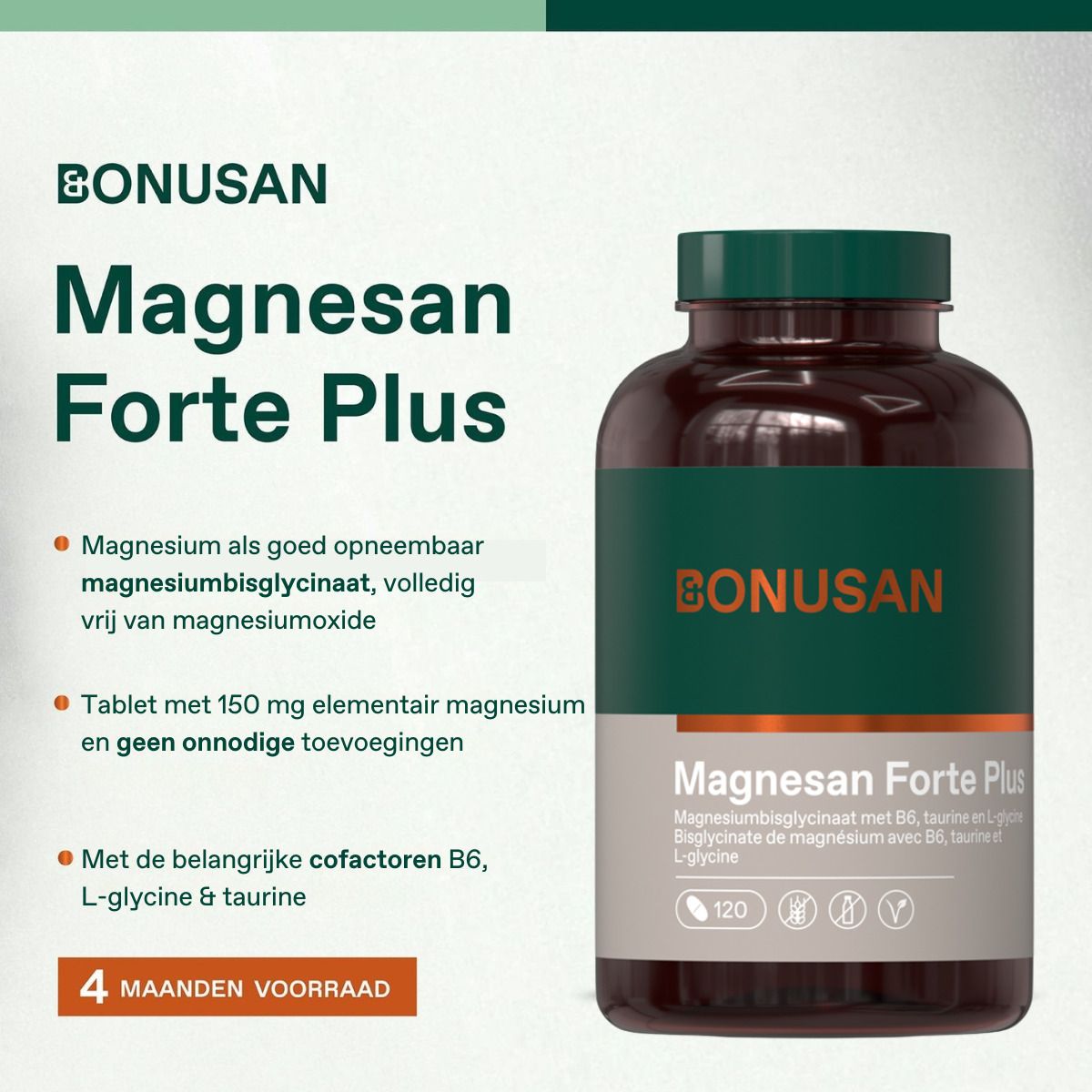 Image publicitaire avec flacon de produit. Texte: Magnesan Forte Plus. Contient magnésium, B6, L-Glycine et taurine. 4 mois d'approvisionnement.