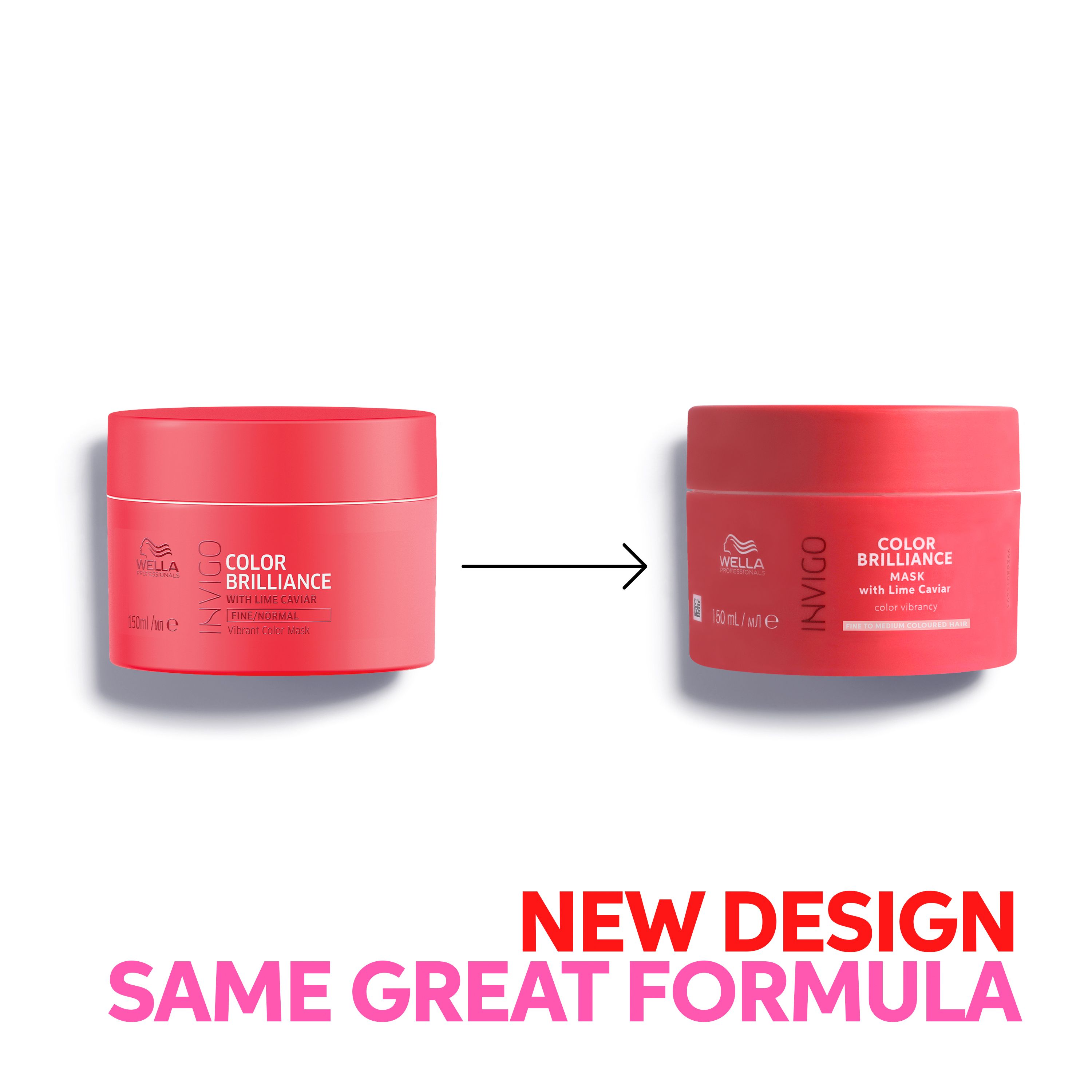 Deux pots roses avec flèche. Inscription : New Design, Same Great Formula.
