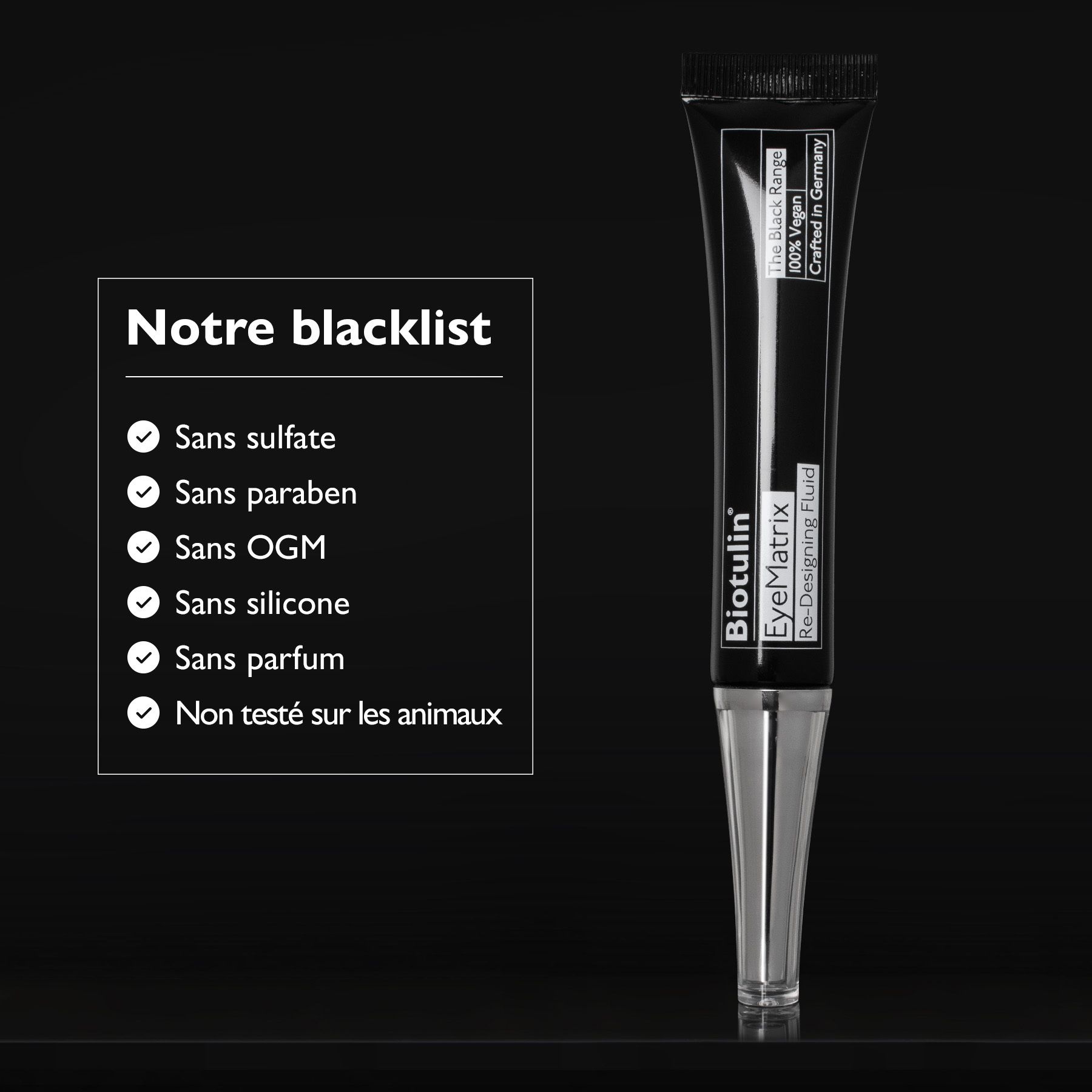Tube noir et texte : Notre blacklist, sans sulfates, parabènes, OGM, silicones, parfum.