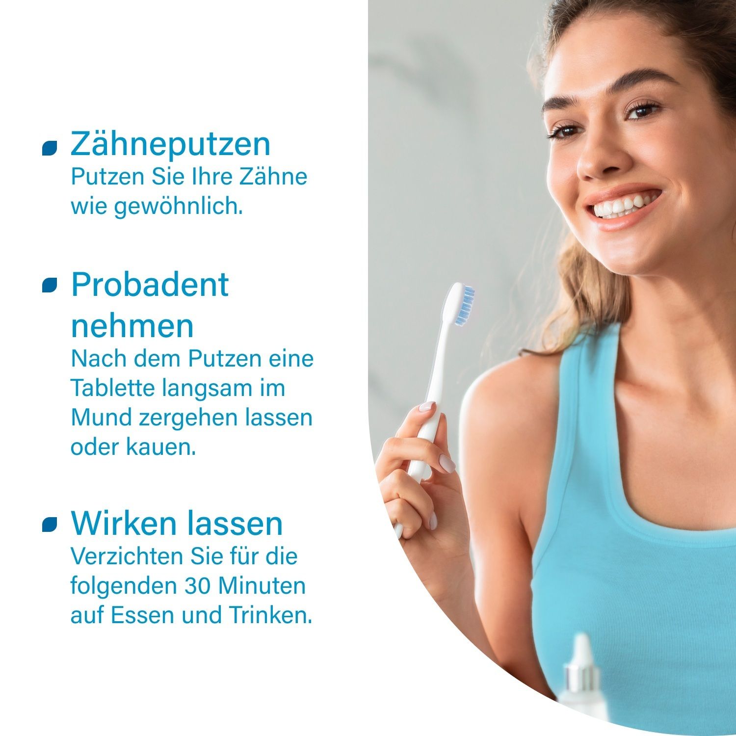 Femme se brossant les dents. Texte : « Se brosser les dents... Prendre probadent... Laisser agir ».