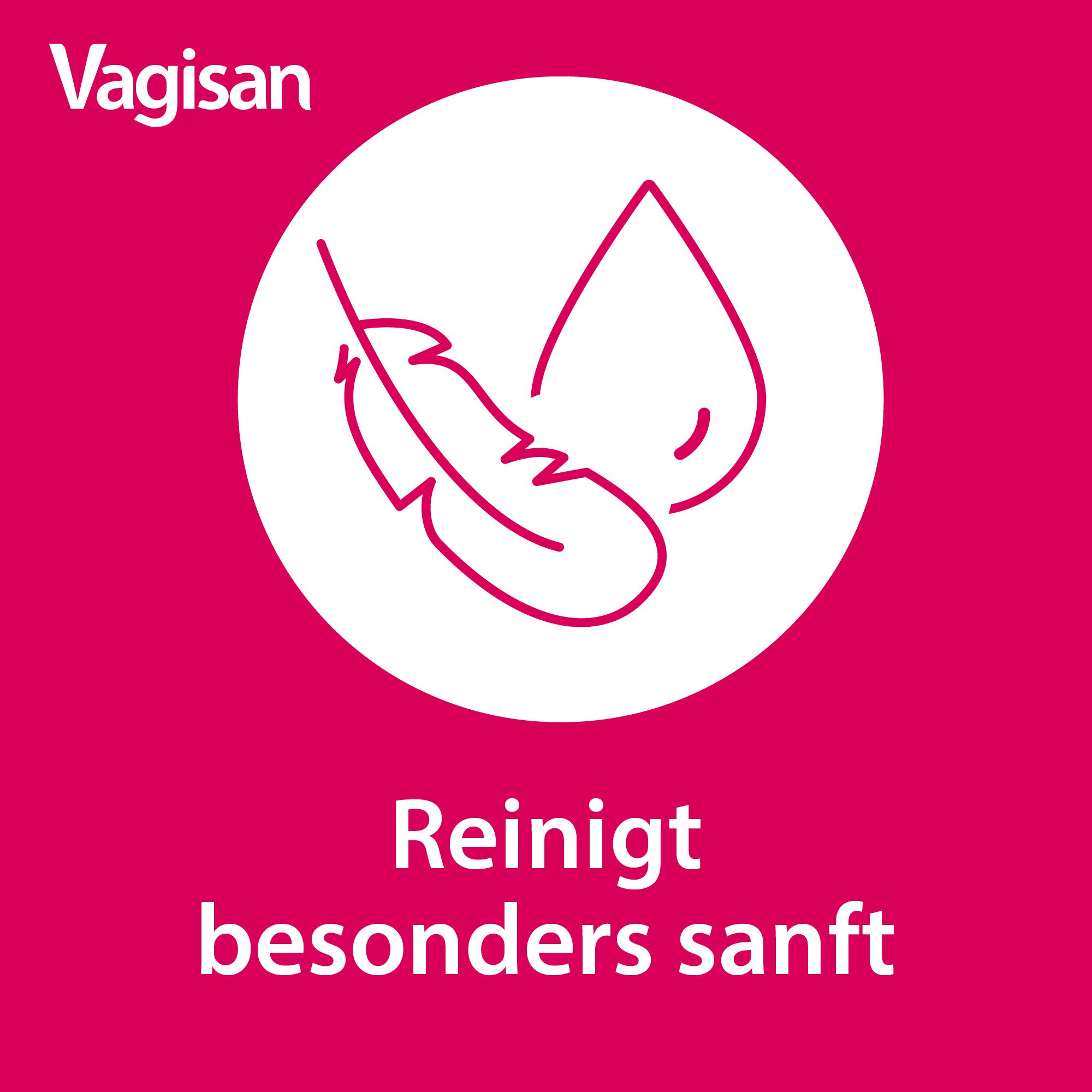 Fond rose avec cercle blanc. Plume et goutte. Texte: Nettoie très doucement. Marque: Vagisan.