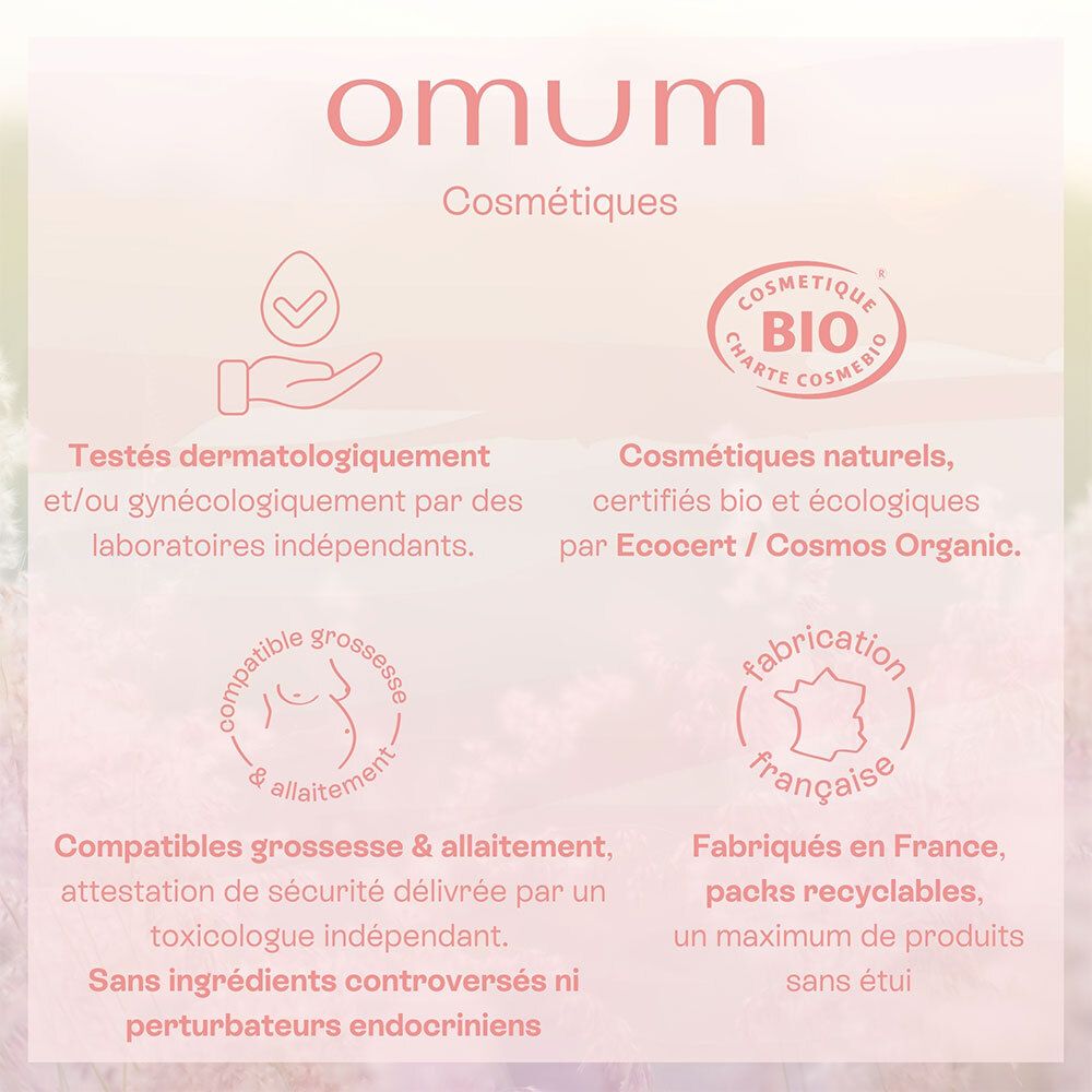 Certifications Omum Cosmétiques : Testé dermatologiquement, Bio, Compatible grossesse, Fabrication française.