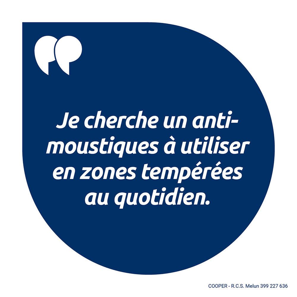 Fond bleu avec citation : Je cherche un anti-moustiques à utiliser en zones tempérées au quotidien.