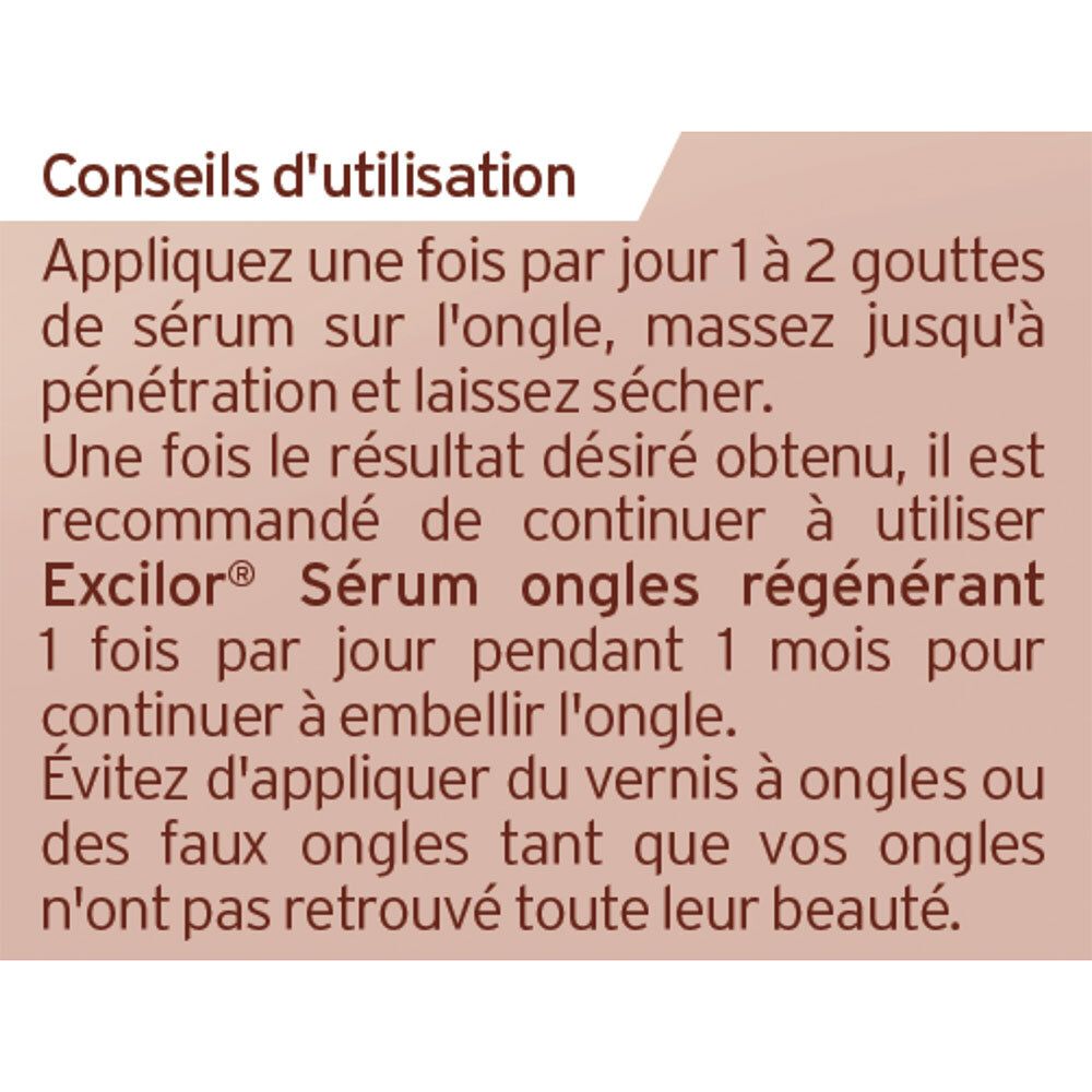 Conseils d'utilisation pour EXcilor® Sérum Ongles Régénérant. Appliquer 1-2 gouttes par jour et laisser sécher. Pendant 1 mois.