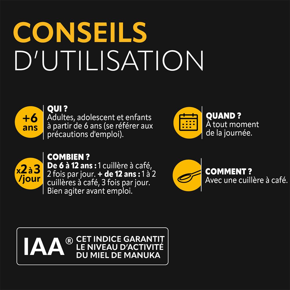 Conseils d'utilisation. Dès 6 ans. 2-3 cuillères à café/jour. Avec une cuillère. Certification IAA.