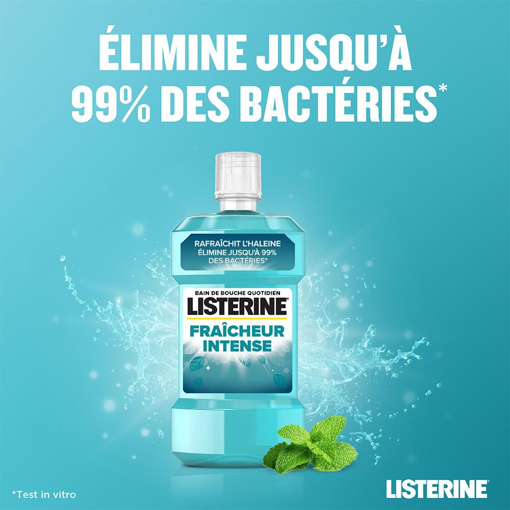Bain de bouche Listerine Fraîcheur Intense avec effet eau et menthe. Texte : Élimine jusqu'à 99% des bactéries.