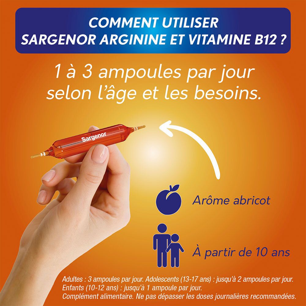 Comment utiliser SARGENOR Arginine et Vitamine B12. Ampoule, arôme abricot, à partir de 10 ans.