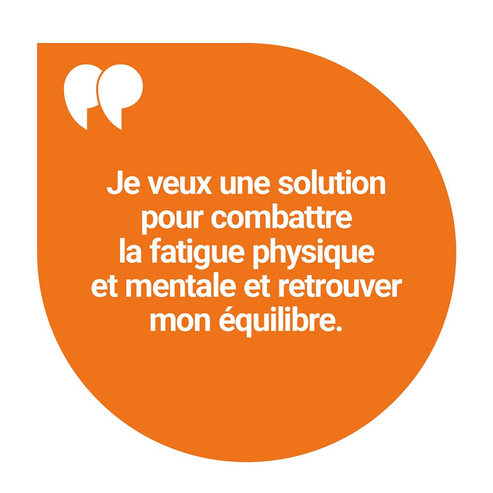 Bulle orange. Texte: Je veux une solution pour combattre la fatigue et retrouver mon équilibre.