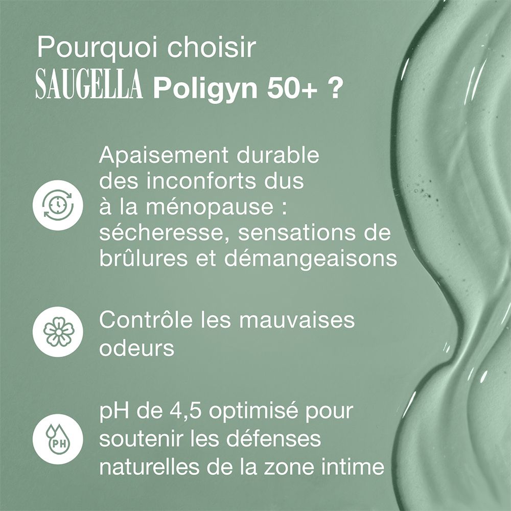 SAUGELLA, poligyn 50+. Apaise les inconforts de la ménopause. Contrôle les odeurs. pH 4,5.