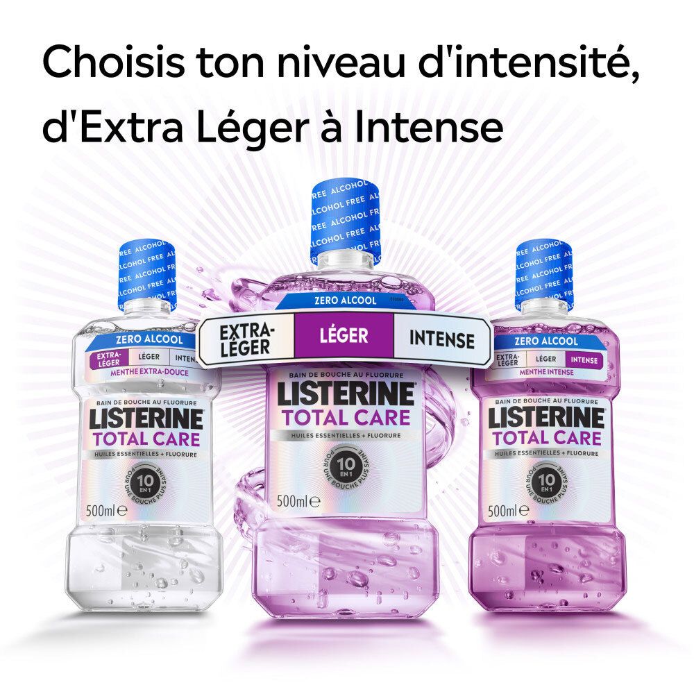 LISTERINE Total Care : Choix d'intensités, d'Extra-Léger à Intense.
