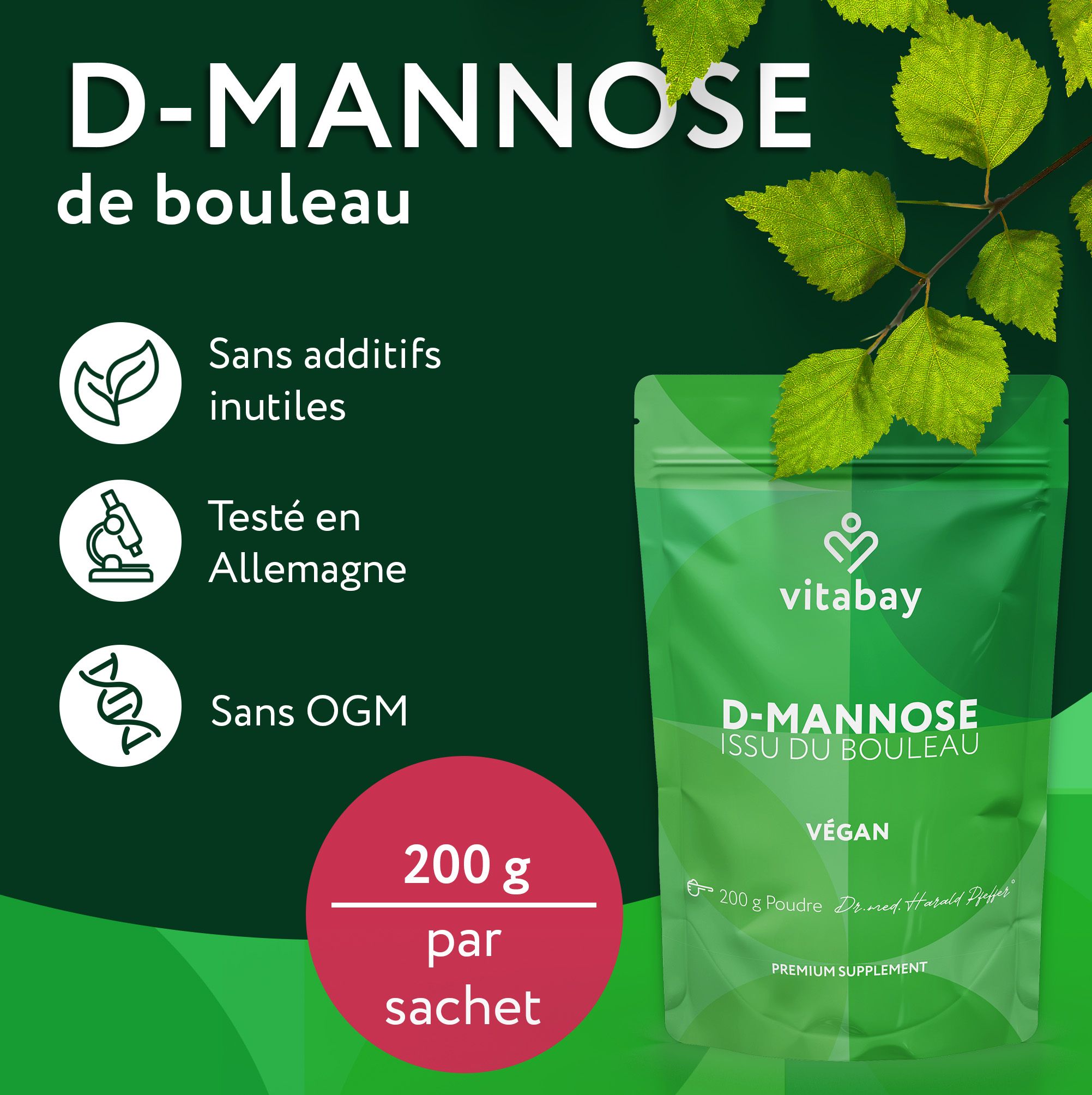 Sachet vert Vitabay D-Mannose de bouleau, poudre 200g. Gauche: icônes pour sans additifs, testé en Allemagne, sans OGM.